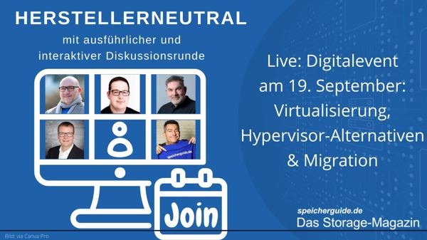 Live: Virtualisierung & Hypervisor-Alternativen am 19. September 2024 ab 8:50 Uhr. Herstellerunabhängiger Digitalevent mit Diskussionsrunde.